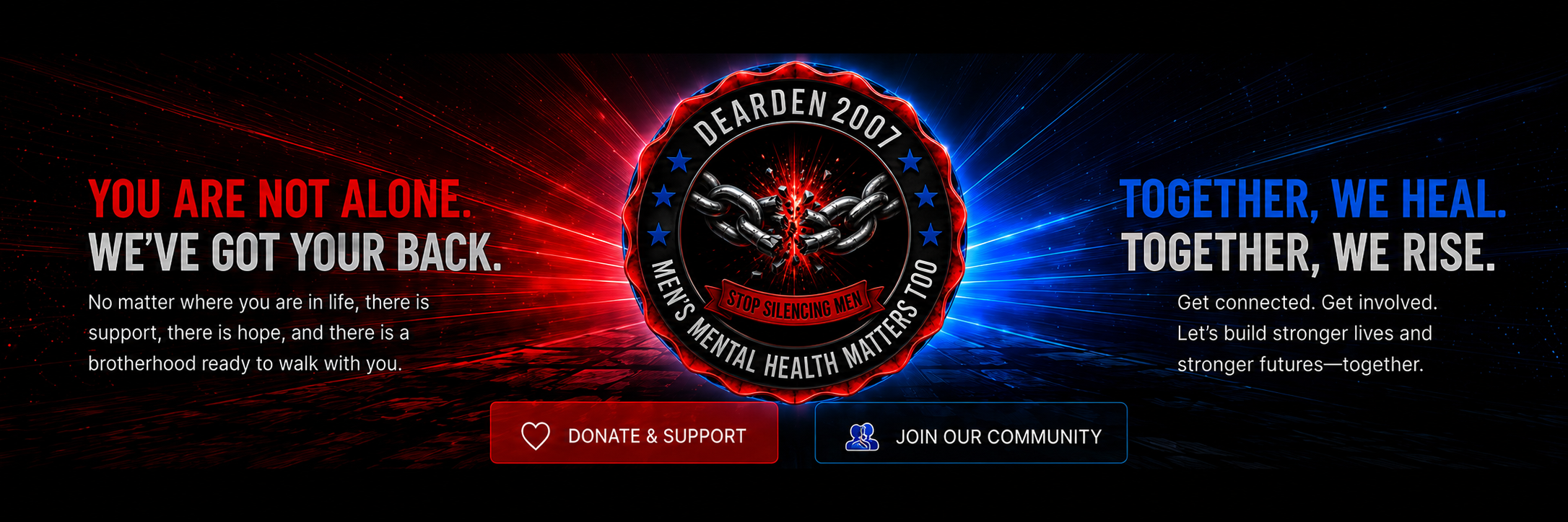 Dearden2007 message: You are not alone, we've got your back. Together, we heal. Together, we rise.